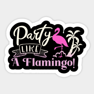 Flamingo Party Saying Women Gift Sticker